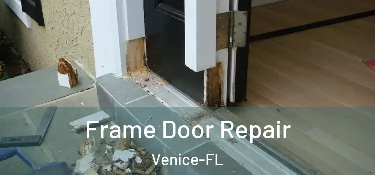 Frame Door Repair Venice-FL