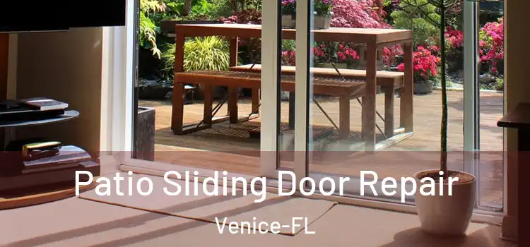 Patio Sliding Door Repair Venice-FL