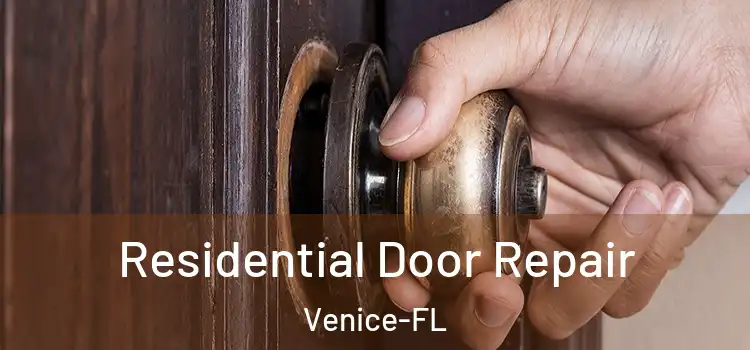  Residential Door Repair Venice-FL